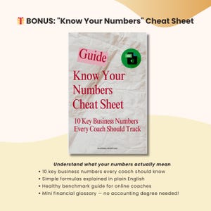 Puede incluir: Una gu&iacute;a digital titulada Know Your Numbers Cheat Sheet con el subt&iacute;tulo 10 Key Business Numbers Every Coach Should Track. El documento incluye un icono verde de Excel y una lista de beneficios que incluye f&oacute;rmulas simples y un glosario.