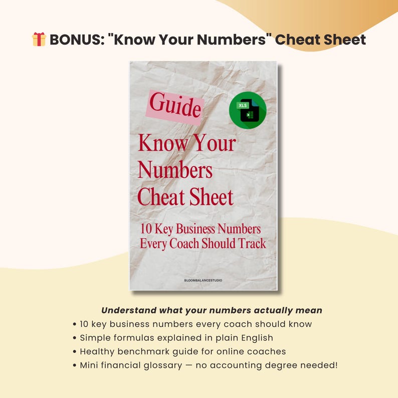 Puede incluir: Una gu&iacute;a digital titulada Know Your Numbers Cheat Sheet con el subt&iacute;tulo 10 Key Business Numbers Every Coach Should Track. El documento incluye un icono verde de Excel y una lista de beneficios que incluye f&oacute;rmulas simples y un glosario.