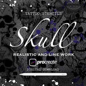 Pode incluir: Um download digital de stencils de tatuagem com um design de caveira. A imagem é em preto e branco com uma estética grunge. O texto "Tattoo Stencils" e "Skull" é visível na imagem. O texto "Realistic and Line Work" também é visível. O logotipo do Procreate é visível na imagem.