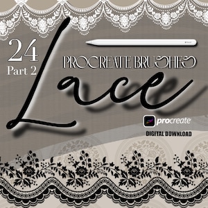 May include: 24 Procreate Brushes Part 2 Lace. A digital download of 24 lace-themed brushes for the Procreate app. The image shows a variety of lace patterns in black and white.