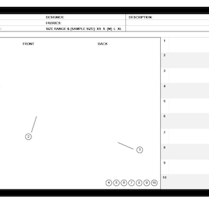 May include: A blank template for a fashion design flat sketch. The template includes sections for brand, season, style name, designer, fabrics, size range, and description. The front and back views of the garment are shown with numbered circles for placement of design details.