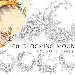 May include: A black and white illustration of a crescent moon with flowers and stars. The text "100 Blooming Moon Coloring Pages" is written below the image.
