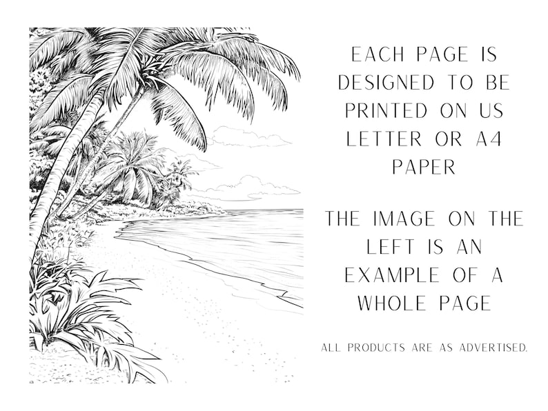 May include: Black and white line drawing of a tropical beach scene with palm trees, a sandy beach, and ocean waves. The text "EACH PAGE IS DESIGNED TO BE PRINTED ON US LETTER OR A4 PAPER THE IMAGE ON THE LEFT IS AN EXAMPLE OF A WHOLE PAGE ALL PRODUCTS ARE AS ADVERTISED." is printed on the right side of the image.