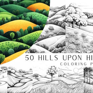May include: 50 Hills Upon Hills Coloring Pages - A set of coloring pages featuring detailed black and white illustrations of rolling hills, trees, and houses.  The pages are perfect for adults and children who enjoy coloring.