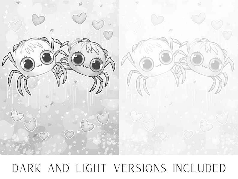 May include: A black and white digital illustration of two cute cartoon spiders with big eyes and hearts in the background.  The text "DARK AND LIGHT VERSIONS INCLUDED" is at the bottom of the image.