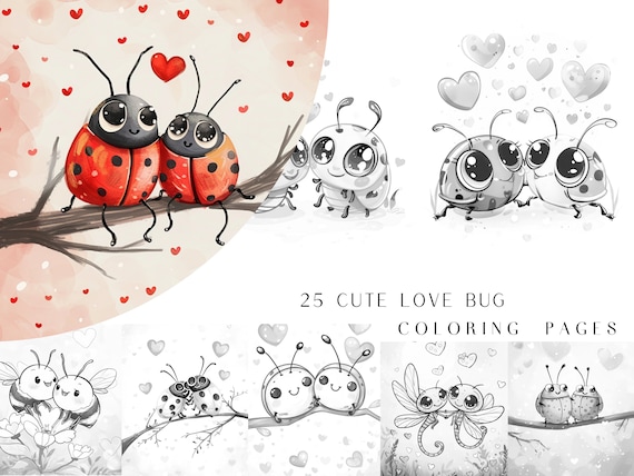 25 Cute Love Bug Coloring Pages - Adults And Kids Coloring Book, Digital Coloring Sheets, Instant Download, Printable PDF File.