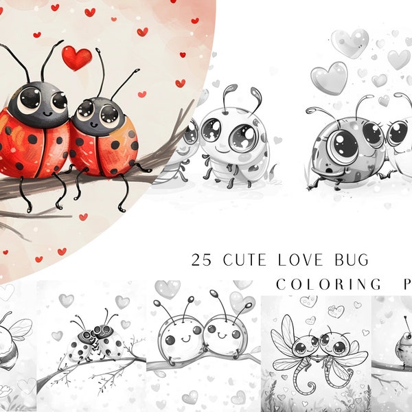 25 Cute Love Bug Coloring Pages - Adults And Kids Coloring Book, Digital Coloring Sheets, Instant Download, Printable PDF File.
