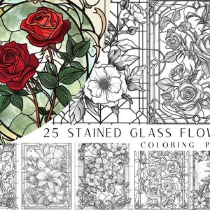May include: 25 stained glass flower coloring pages.  The image shows a sample page with a stained glass design of red roses in a frame.  The other pages are black and white outlines of various flowers.