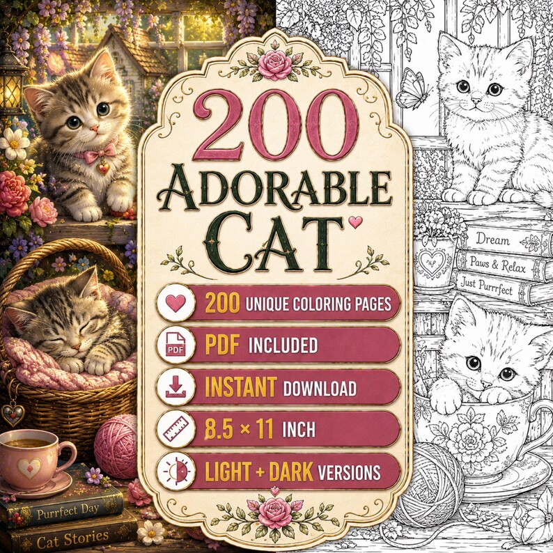 May include: A digital coloring book set titled 200 ADORABLE CAT, featuring 200 unique coloring pages in PDF format for instant download. The pages are 8.5 x 11 inches and include light and dark versions, showcased with illustrations of kittens.