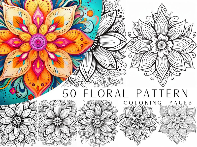 May include: A set of 50 floral pattern coloring pages. The image shows a colorful mandala with a black and white outline of the same design. The text "50 Floral Pattern Coloring Pages" is displayed below the image.