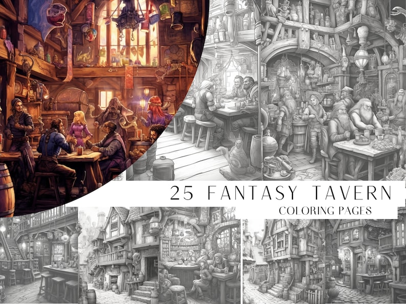 May include: A black and white illustration of a fantasy tavern interior with patrons sitting at tables and a bar. The tavern is filled with details like barrels, mugs, and hanging lanterns. The text "25 FANTASY TAVERN COLORING PAGES" is at the bottom of the image.