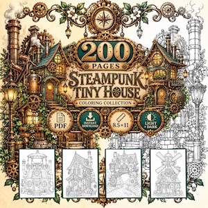 May include: A digital coloring collection titled 200 PAGES STEAMPUNK TINY HOUSE featuring intricate illustrations of mechanical houses with gears, pipes, and lanterns. Includes PDF, instant download, and 8.5x11 inch format icons.