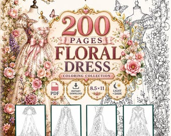 200 Floral Dress Coloring Pages, Elegant Gowns, Fashion Designs (Light + Dark PDF)