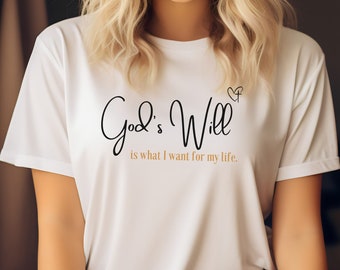 Believer Faith T-shirt: God's Will Christian Gift