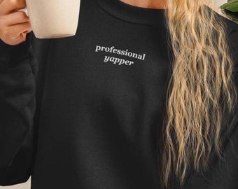 Sudadera blanca bordada profesional Yapper Born to Yap Crewneck Regalos divertidos para ella