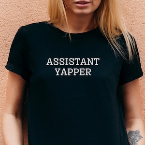 Assistant Yapper Tshirt Funny Gift for Professional Yapper Born to Yap Tee