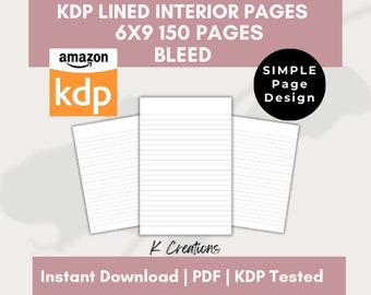 May include: A digital product image featuring three lined white pages, with the text "KDP LINED INTERIOR PAGES 6X9 150 PAGES BLEED". The Amazon KDP logo is in the upper left corner. The text "SIMPLE Page Design" is in a black circle.