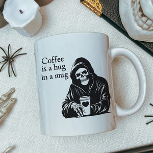 Skeleton Drinking Coffee, Coffee is a Hug in a Mug, Funny Coffee Mug, Coffee Cup Novelty Gift 11 Oz