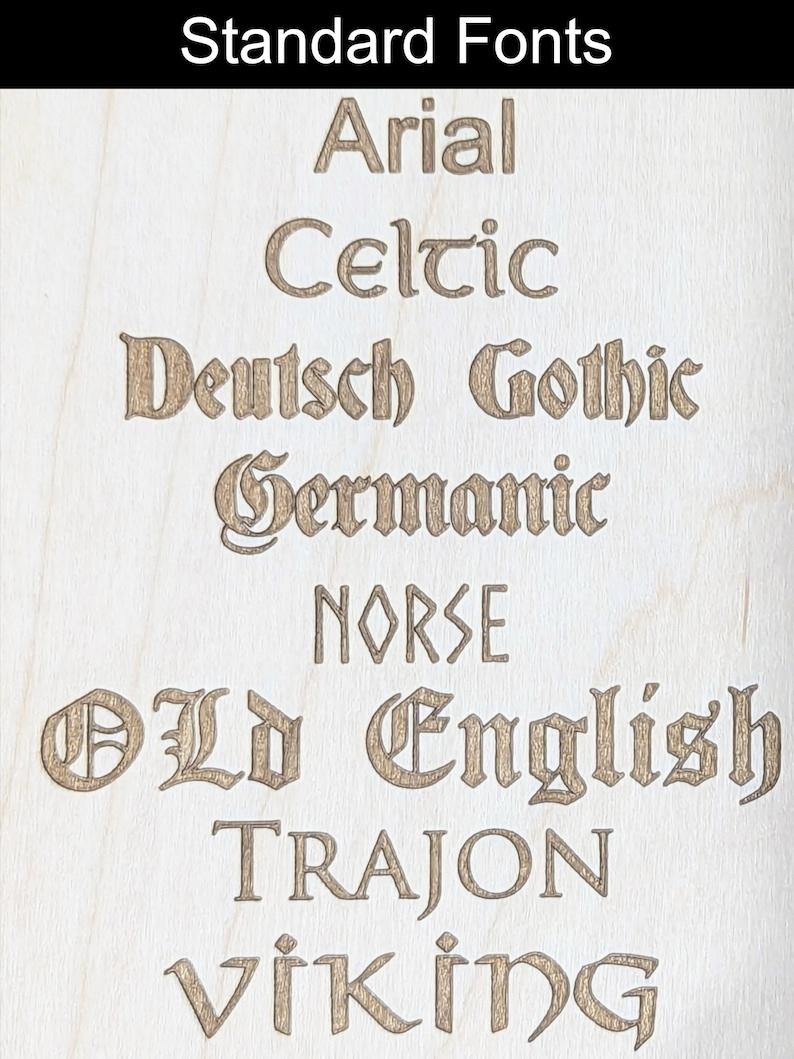 May include: A wood panel with the text "Standard Fonts" at the top. The panel lists various font names in a decorative style, including Arial, Celtic, Deutsch Gothic, Germanic, Norse, Old English, Trajon, and Viking.