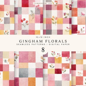 May include: Eight digital papers showcasing a gingham floral design. The papers feature a watercolour-style checkered pattern in pinks, reds, yellows, and grey, with delicate floral accents. The text reads "Gingham Florals" and "Seamless Patterns | Digital Paper".