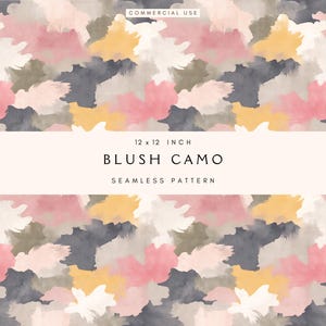 May include: A seamless pattern with a blush camo design. The pattern features abstract brushstrokes in shades of pink, gray, yellow, and white. The text "12 x 12 inch BLUSH CAMO SEAMLESS PATTERN" is displayed.