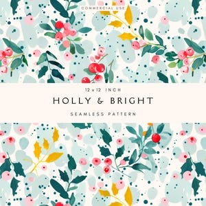 May include: A seamless pattern featuring watercolour illustrations of holly leaves, red berries, and yellow leaves on a white background with blue and green abstract shapes. The text "Holly & Bright Seamless Pattern" is included in the image.