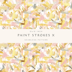 May include: A seamless pattern with abstract paint strokes in yellow, pink, grey, and brown. The design is 30.48 x 30.48 cm and labelled "Paint Strokes X". The words "Commercial Use" are also visible.