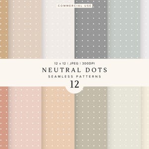 May include: A set of 12 seamless patterns in neutral colours, each with a repeating pattern of small white dots. The colour palette includes shades of beige, grey, and pink. The text "NEUTRAL DOTS SEAMLESS PATTERNS" is displayed.