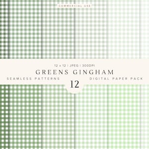 May include: A digital paper pack featuring 12 seamless gingham patterns in various shades of green and white. The image includes the text "GREENS GINGHAM" and "DIGITAL PAPER PACK". Each pattern is 12 x 12 inches at 300 DPI, suitable for commercial use.
