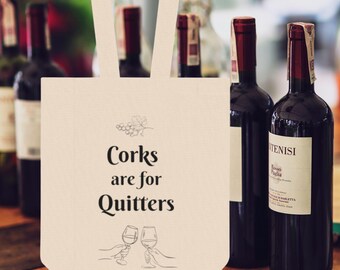 Funny Wine Lover Gift, Corks Are for Quitters, Double Wine Tote Bag, Wine Bottle Carrier, Bachelorette Gift Bag, Wine Lover Hat