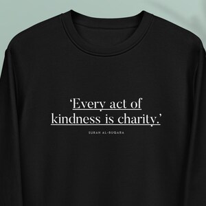 Uplifting Sweatshirt,Slogan Sweatshirt,Quotation Sweatshirt,Eco,Positive Sweatshirt,Sweatshirt Gift,Kindness Sweatshirt,Charity Sweatshirt