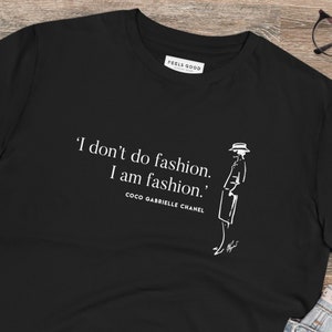Uplifting Tshirt,Slogan Tshirt,Quotation Tshirt,Eco Tshirt,Positive Tshirt, Tshirt Gift,Chanel Quote Tshirt,Fashion Tshirt,Coco Tshirt