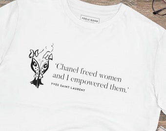 Uplifting Tshirt,Slogan Tshirt,Quotation Tshirt,Eco Tshirt,Positive Tshirt, Tshirt Gift,Chanel Quote Tshirt,YSL Quote Tshirt