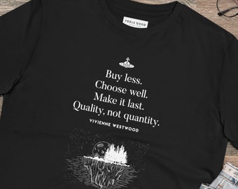 Uplifting Tshirt,Slogan Tshirt,Quotation Tshirt,Positive Tshirt, Tshirt Gift,Vivienne Westwood Quote,Vivienne Quote Tshirt,Climate Tshirt
