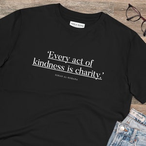 Uplifting Tshirt,Slogan Tshirt,Quotation Tshirt,Eco Tshirt,Positive Tshirt, Tshirt Gift,Kindness Tshirt,Charity Tshirt,Surah Quote Tshirt