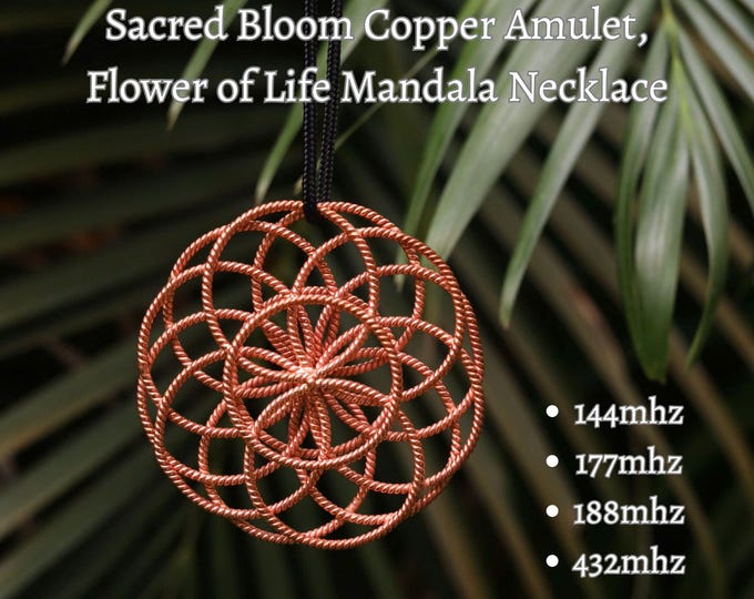 Sacred Bloom Copper Amulet, Flower of Life Mandala Necklace, 4 Frequency Tensor Jewelry, Handwoven Spiritual Talisman, Boho Gift