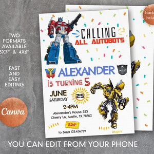 May include: A birthday party invitation featuring Autobot characters. The invitation includes the text "CALLING ALL AUTOBOTS" and "ALEXANDER is TURNING 5". The invitation is available in 5x7" and 4x6" formats. The text "YOU CAN EDIT FROM YOUR PHONE" is also included.