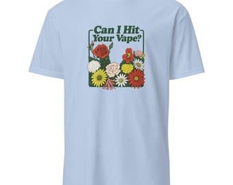 Can I Hit Your Vape? Short-Sleeve Unisex T-Shirt
