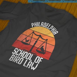 Philadelphia School of Bird Law T-Shirt | Always Sunny in Philadelphia Charlie Kelly Parody Tee