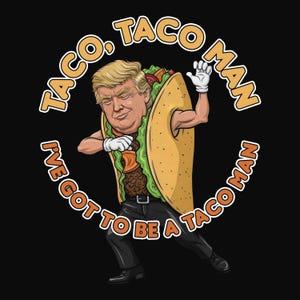 Trump Always Chickens Out TACO T-Shirt – Funny Anti-Trump Republican Democrat