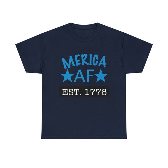 merica af est 1776 4th of july veterans day memorial day labor day funny shirt gift american pride Unisex Heavy Cotton Tee
