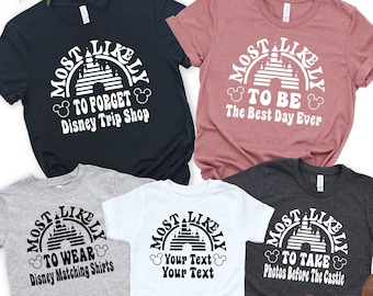 Most Likely To Disney T-shirt, Funny Disney Shirts, Custom Disney Shirt, Disney Family Trip Shirt, Matching Disney Shirt, Disney Shirt