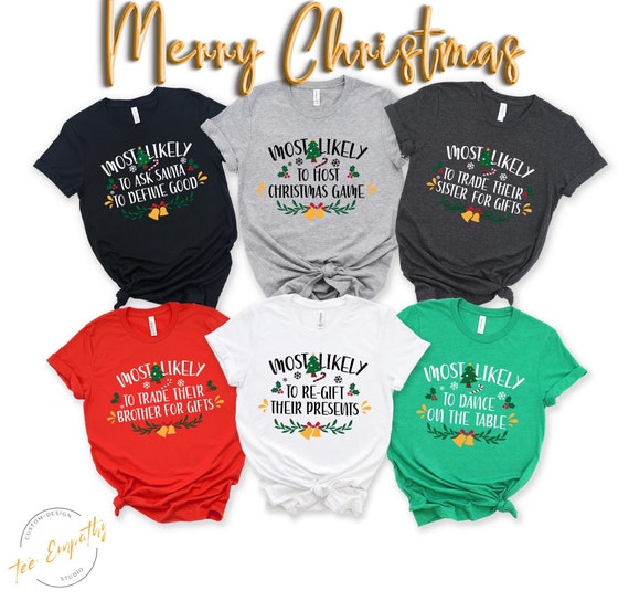 Funny Christmas Shirt: Most Likely To, Matching Group Tees