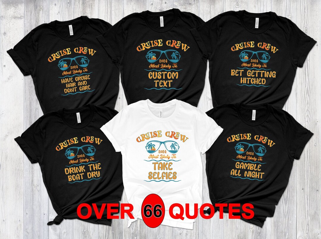 66 Quotes Most Likely to Cruise Shirt, Custom Cruise Crew 2024 Shirt ...