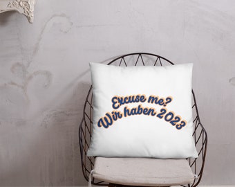 Basic Pillow Excuse me? Wir haben 2023