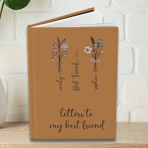 Letters to my Best Friend Notebook, Custom Birth Flower Bestie Gift, Personalized Friendship Journal, Custom Name Journal, Long Distance