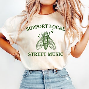 Support Local Street Music, Cicada Shirt 2024, Cicada Reunion Shirt, Cicada Concert, Cicada Broods, Nature Lover Tee, Insect Lover Shirt