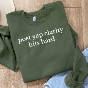 Post Yap Clarity Sweatshirt, Professional Yapper Crewneck, Funny Meme Sweater, Yap Pullover, Funny Gift, Meme Gift, Gift For Yapper Bestie