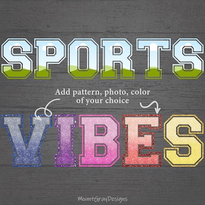 May include: Sports Vibes text graphic with a blue, green, and white sky background. The letters are outlined in black and filled with a gradient of glitter colors. The letters are in a varsity style font.