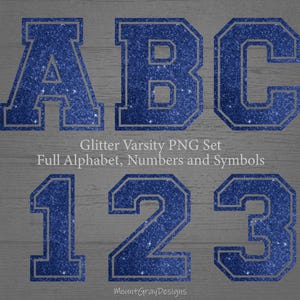 May include: Blue glitter varsity letters A, B, C and numbers 1, 2, 3 in a bold, outlined font. The letters and numbers are on a gray wood background. The text "Glitter Varsity PNG Set Full Alphabet, Numbers and Symbols" is below the letters and numbers. The text "MountGrayDesigns" is at the bottom of the image.